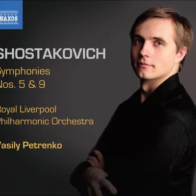 Shostakovich, D.: Symphonies, Vol. 2 - Symphonies Nos. 5 and 9 - Royal Liverpool Philharmonic Orchestra Shostakovich, D.: Symphonies, Vol. 2 - Symphonies Nos. 5 and 9 - Royal Liverpool Philharmonic Orchestra