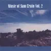Music of Sam Crain Vol 2 album lyrics, reviews, download