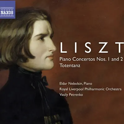 Liszt: Piano Concertos Nos. 1, 2 - Totentanz - Royal Liverpool Philharmonic Orchestra Liszt: Piano Concertos Nos. 1, 2 - Totentanz - Royal Liverpool Philharmonic Orchestra