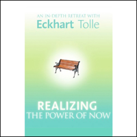 Eckhart Tolle - Realizing the Power of Now: An In-Depth Retreat with Eckhart Tolle artwork