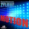 Motion (Remixes) [Thomas Petersen Presents Zylone] album lyrics, reviews, download