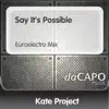 Stream & download Say It's Possible (Euroelectro Mix) - Single