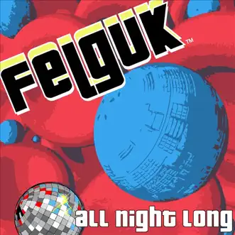 All Night Long - EP by Felguk album reviews, ratings, credits