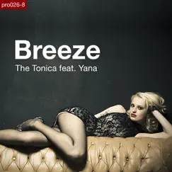 Breeze (feat. Yana) by The Tonica album reviews, ratings, credits