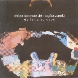 Chico Science & Nação Zumbi - A Cidade