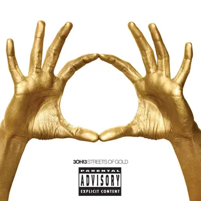Streets of Gold (Deluxe Version) - 3oh!3