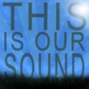 This Is Our Sound - Single