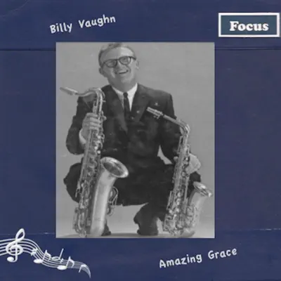 Amazing Grace - Billy Vaughn Amazing Grace - Billy Vaughn