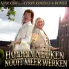 Hoeren Neuken Nooit Meer Werken (feat. Corry Konings & Ronnie) - Single album lyrics, reviews, download