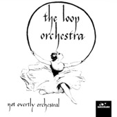 The Loop Orchestra - Son of Not Overtly Orchestral