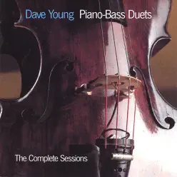 Piano-Bass Duets: The Complete Sessions - Dave Young Piano-Bass Duets: The Complete Sessions - Dave Young