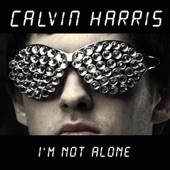 Calvin Harris - I'm Not Alone