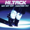 Hi Tack - Say Say Say (Waiting 4U)