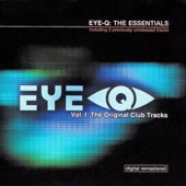 Eye-Q: The Essentials - Vol. I: The Original Club Tracks artwork