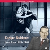 The History of Tango / Enrique Rodriguez - Recordings 1939-1946 artwork