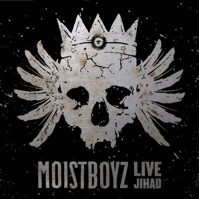 Live Jihad - Moistboyz
