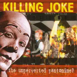 The Unperverted Pantomime? - Killing Joke