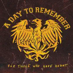 For Those Who Have Heart - A Day To Remember