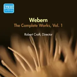 Webern, A.: Works (Complete), Vol. 1 (Robert Craft) (1957) - Studio Orchestra Webern, A.: Works (Complete), Vol. 1 (Robert Craft) (1957) - Studio Orchestra