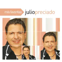 Mis Favoritas: Julio Preciado - Julio Preciado