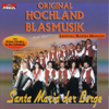 Santa Maria Der Berge - Original Hochland Blasmusik & Hannes Heinlein
