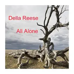 All Alone - Della Reese All Alone - Della Reese