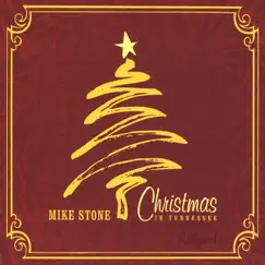 Christmas In Tennessee, Vol. 1 by Mike Stone album reviews, ratings, credits