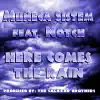 Here come's the rain (feat. Notch) - Single album lyrics, reviews, download