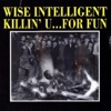 Wise Intelligent - Steady Slangin'