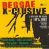 Reggae X-clusive, vol. 1