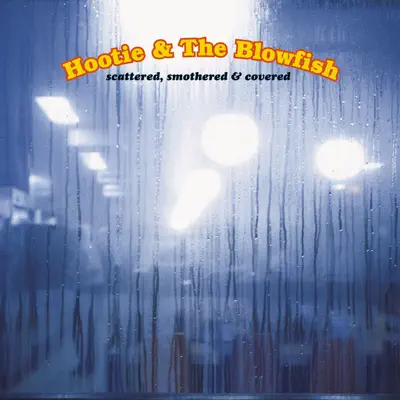 Scattered, Smothered & Covered - Hootie & The Blowfish