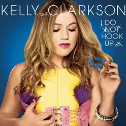 I Do Not Hook Up - Single - Kelly Clarkson