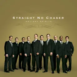 Holiday Spirits (Bonus Track Version) - Straight No Chaser