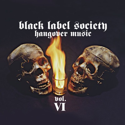 Hangover Music, Vol. 6 - Black Label Society