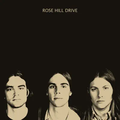 Rose Hill Drive - Rose Hill Drive Rose Hill Drive - Rose Hill Drive