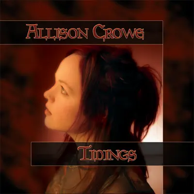 Tidings (Bonus Tracks Edition) - Allison Crowe