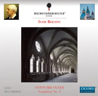 Bruckner: Symphony No. 8 (1890 version) by Ivor Bolton & Mozarteum Orchestra Salzburg album reviews, ratings, credits