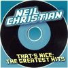 Neil Christian, That's Nice: The Greatest Hits, 2011