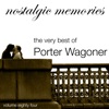 The Very Best of Porter Wagoner (Nostalgic Memories 84)