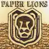 Paper Lions album lyrics, reviews, download