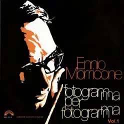 Ennio Morricone: Fotogramma per fotogramma, Vol. 1 - Ennio Morricone