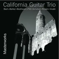 Masterworks - California Guitar Trio