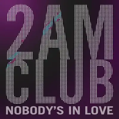 Nobody's In Love - Single - 2AM Club