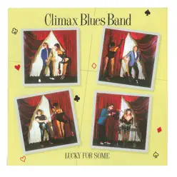 Lucky For Some - Climax Blues Band Lucky For Some - Climax Blues Band