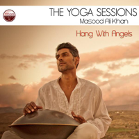 Masood Ali Khan - The Yoga Sessions: Hang With Angels artwork
