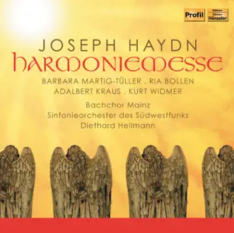 Haydn: Harmoniemesse by Adalbert Kraus, Ria Bollen, Kurt Widmer, Mainz Bach Choir, Diethard Hellmann, South West German Radio Symphony Orchestra, Baden-Baden & Barbara Martig-Tuller album reviews, ratings, credits