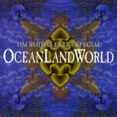 Tim Smith's Extra Special OceanLandWorld - Tim Smith