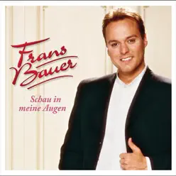 Schau in meine Augen (Audio Version) - Frans Bauer Schau in meine Augen (Audio Version) - Frans Bauer