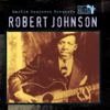 Martin Scorsese Presents the Blues: Robert Johnson - Robert Johnson