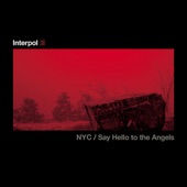 Interpol - Say Hello To The Angels